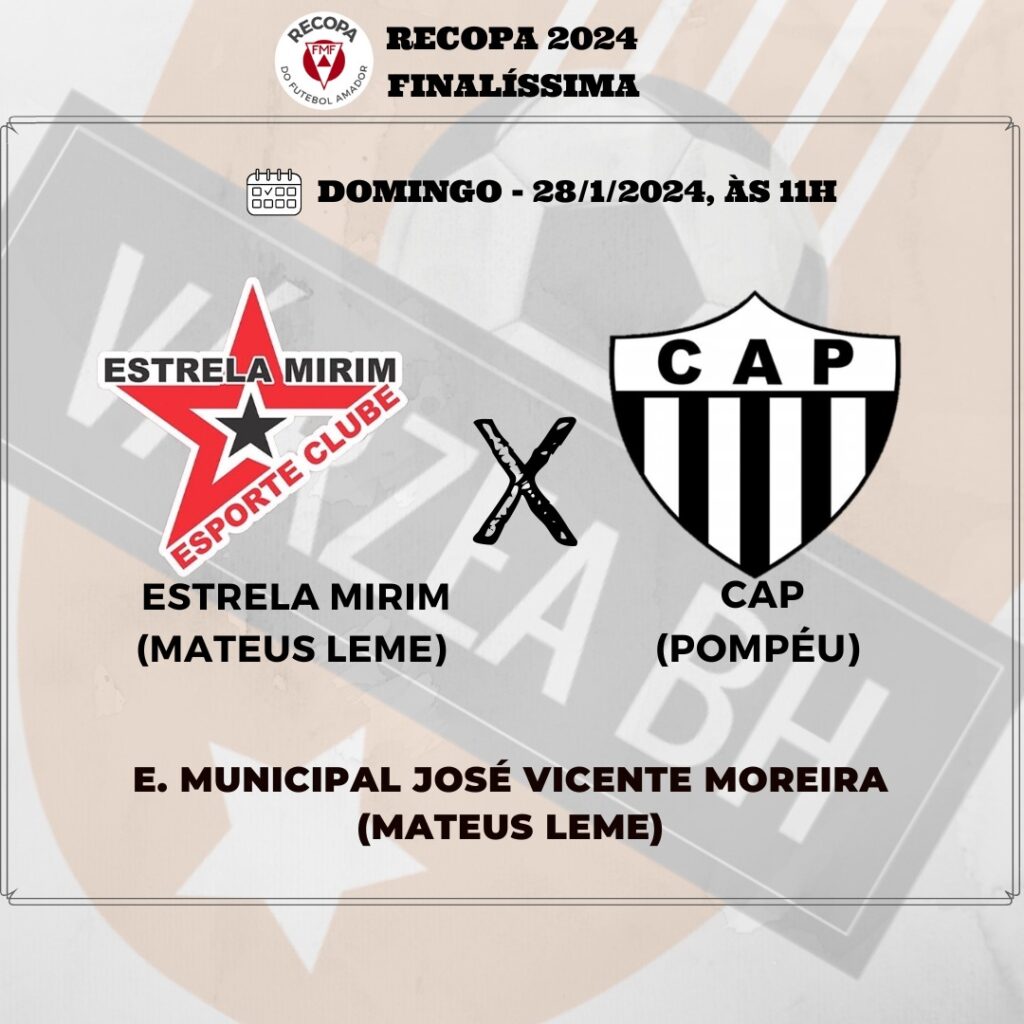 Após a conquista do bicampeonato da Copa Itatiaia, no último domingo (21), o Estrela Mirim enfrenta o CAP, de Pompeu, pela Recopa 2024.