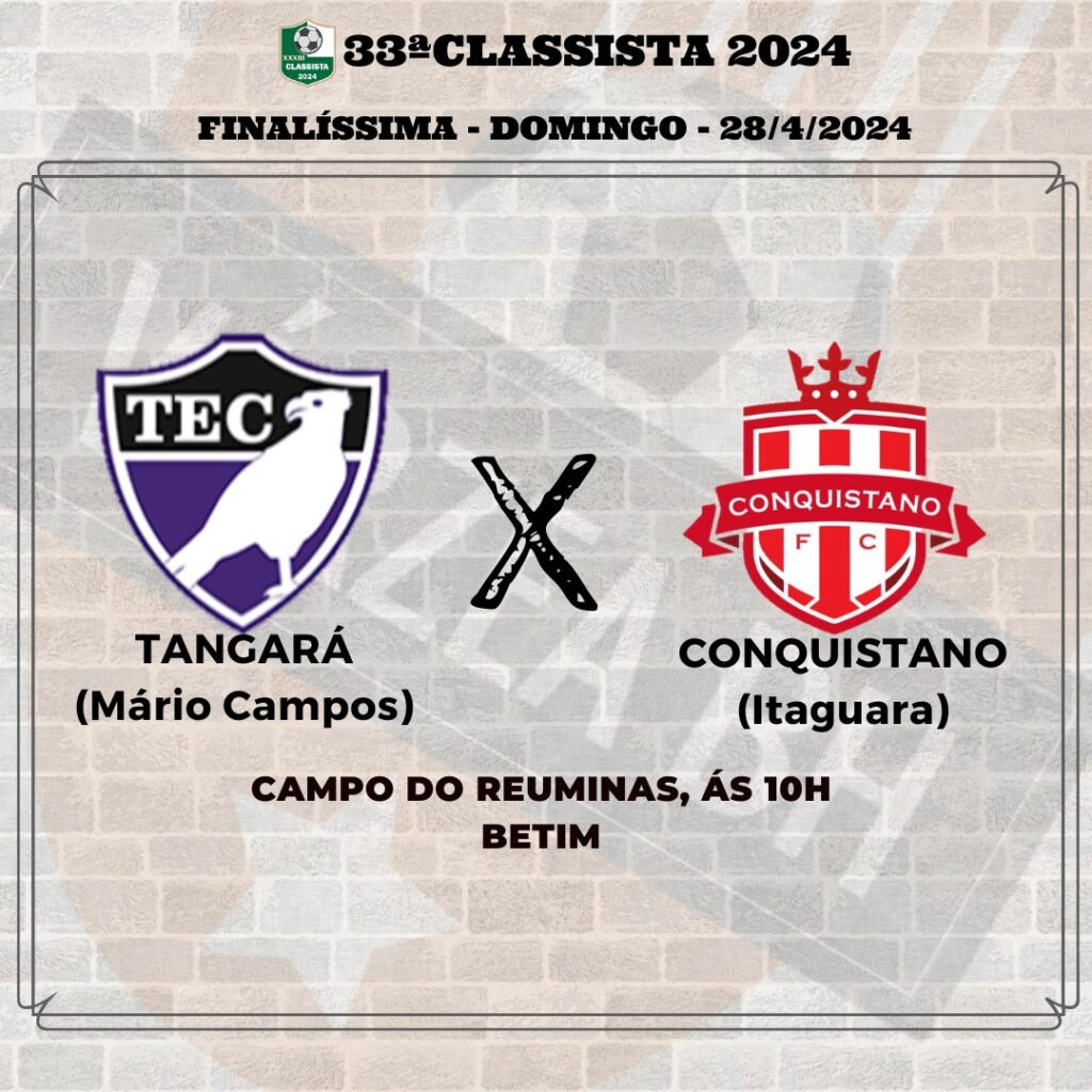Tangará e Conquistano fazem a final da 33ªClassista de Betim 2024 neste domingo (28)